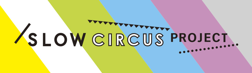 SLOW CIRCUS PROJECT