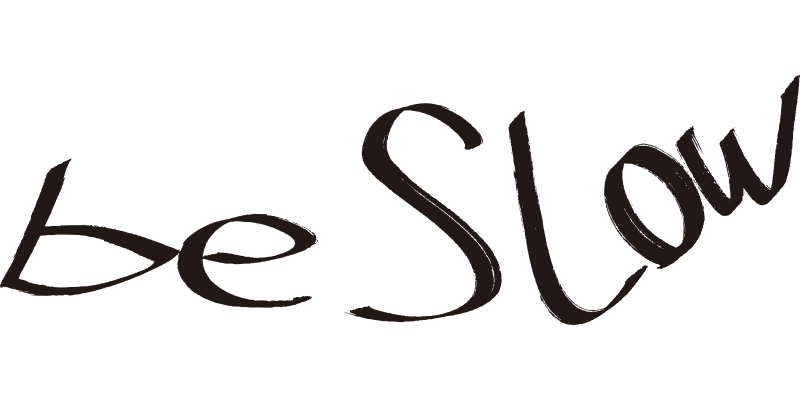 be SLOW
